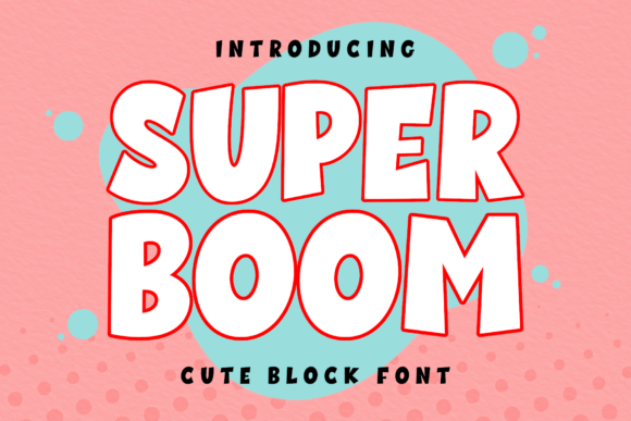 Super Boom Font: A Practical Guide for Bold Visuals